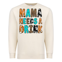 Sandshell Mama Needs a Drink Premium Sweatshirt - CowCowDesign