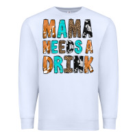 White Mama Needs a Drink Premium Sweatshirt - CowCowDesign