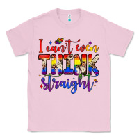 Bubblegum Pink i can't even think straight Classic Tee - JahusDesignShop