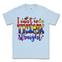 Dusty Blue i can't even think straight Classic Tee - JahusDesignShop
