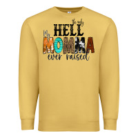 Antique Gold The Only Hell my Momma Ever Raised Premium Sweatshirt - CowCowDesign