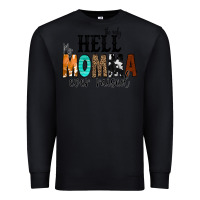 Black The Only Hell my Momma Ever Raised Premium Sweatshirt - CowCowDesign