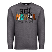 Charcoal Heather The Only Hell my Momma Ever Raised Premium Sweatshirt - CowCowDesign