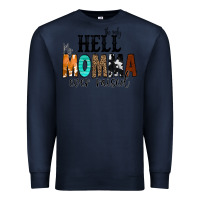 Navy The Only Hell my Momma Ever Raised Premium Sweatshirt - CowCowDesign