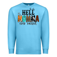 Ocean Blue The Only Hell my Momma Ever Raised Premium Sweatshirt - CowCowDesign