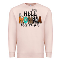 Pale Pink The Only Hell my Momma Ever Raised Premium Sweatshirt - CowCowDesign