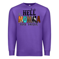 Purple The Only Hell my Momma Ever Raised Premium Sweatshirt - CowCowDesign