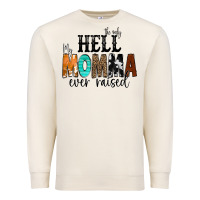 Sandshell The Only Hell my Momma Ever Raised Premium Sweatshirt - CowCowDesign