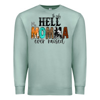 Seafoam The Only Hell my Momma Ever Raised Premium Sweatshirt - CowCowDesign