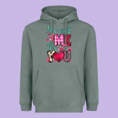 It S Not Me It S You Heavyweight Hoodie Designed By Oliviacreatesart