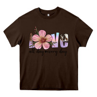 Chocolate Brown love all day every day Heavy Core Tee - Artiststas