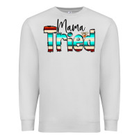 Dove Grey Mama Tried Premium Sweatshirt - CowCowDesign