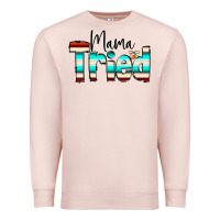 Pale Pink Mama Tried Premium Sweatshirt - CowCowDesign