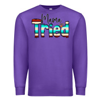 Purple Mama Tried Premium Sweatshirt - CowCowDesign