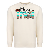 Sandshell Mama Tried Premium Sweatshirt - CowCowDesign