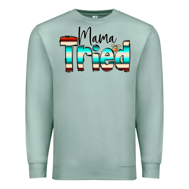 Mama Tried Premium Sweatshirt by CowCowDesign | Teevron