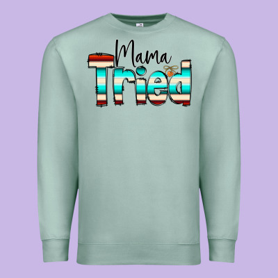 Mama Tried Premium Sweatshirt Designed By Cowcowdesign