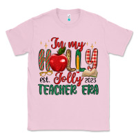 Bubblegum Pink in my holly jolly teacher era Classic Tee - MaliasSmallBusiness
