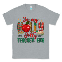Heather Grey in my holly jolly teacher era Classic Tee - MaliasSmallBusiness