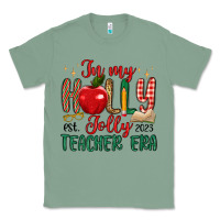 Sage in my holly jolly teacher era Classic Tee - MaliasSmallBusiness