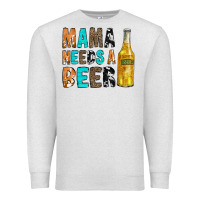 Oatmeal Heather Mama Needs a Beer Premium Sweatshirt - CowCowDesign