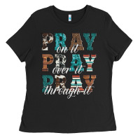 Black pray on it pray over it pray through it Ladies Tee - Artiststas