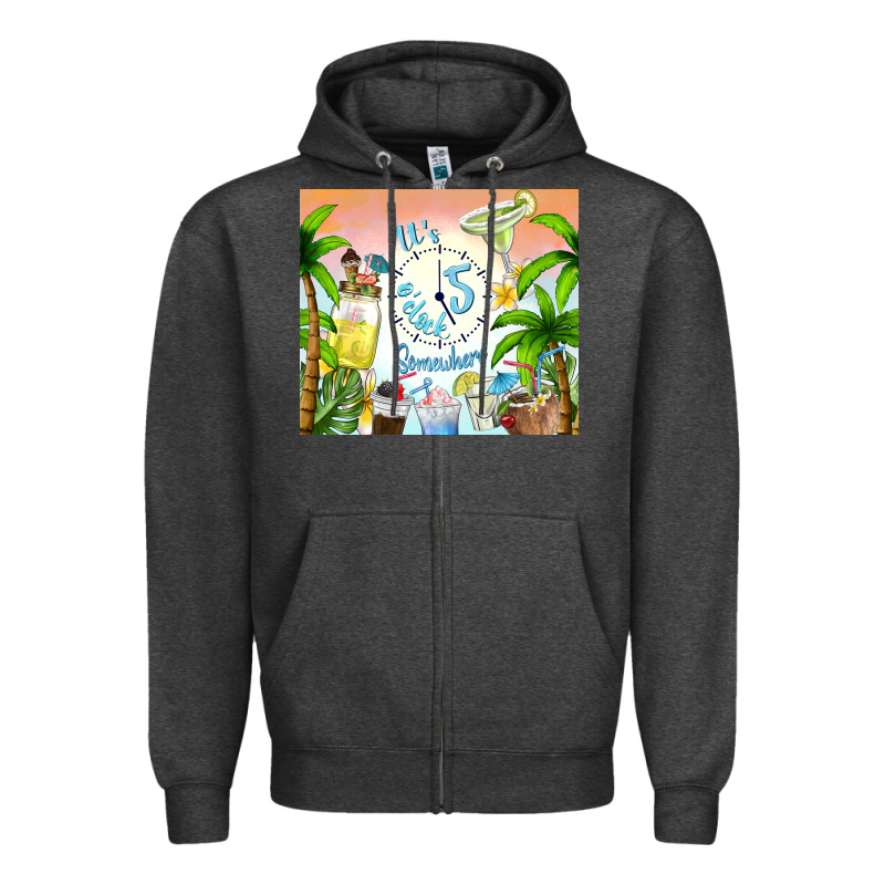 It's Five O'clock Somewhere Zipper Hoodie by TumblerDesignByShophia | Teevron