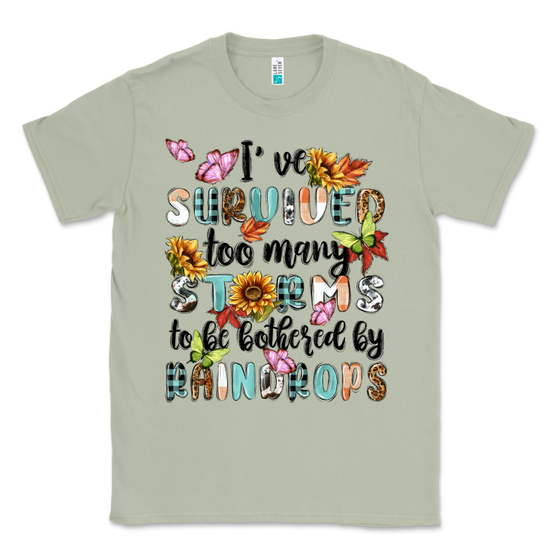 Ive Survived Too Many Storms To Bebothered By Rain Classic Tee by MaliasSmallBusiness | Teevron