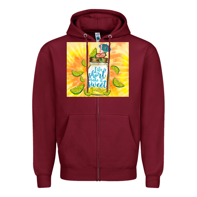 Life Is Short Make It Sweet Zipper Hoodie by TumblerDesignByShophia | Teevron