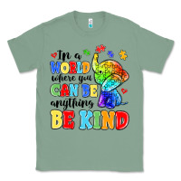 Sage in a world where you can be anything be kind Classic Tee - MaliasSmallBusiness