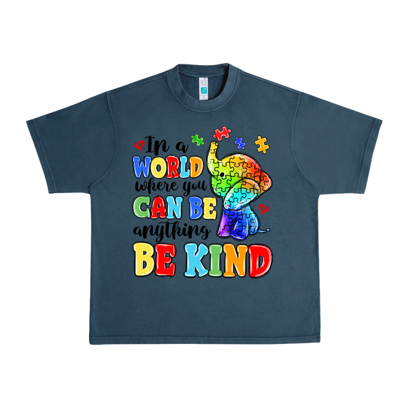 In A World Where You Can Be Anything Be Kind Urban Heavy Tee by MaliasSmallBusiness | Teevron