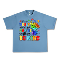Pebble Blue in a world where you can be anything be kind Urban Heavy Tee - MaliasSmallBusiness