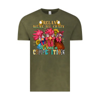 Vintage Olive relax were all crazy its not a competition Vintage Tee - NancyCooperArtShop
