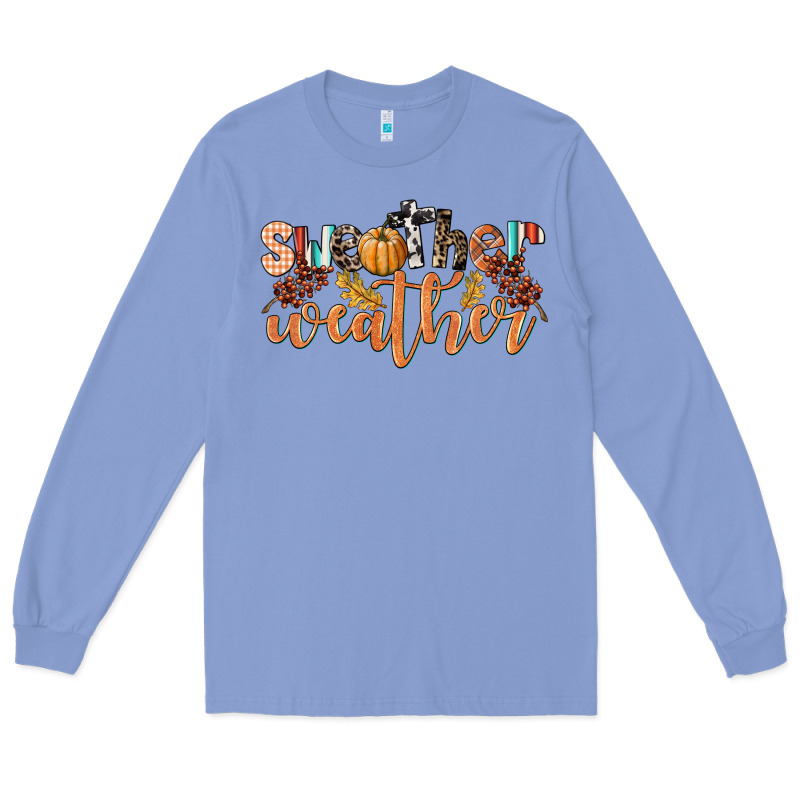 Sweather Weather Long Sleeve Tee by LillyAllenDesigns | Teevron