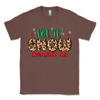 Chestnut let it snow somewhere else Classic Tee - MaliasSmallBusiness