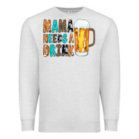 Oatmeal Heather Mama Needs a Drink Premium Sweatshirt - CowCowDesign