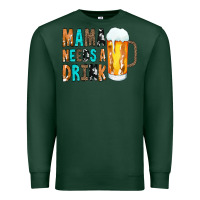Sports Green Mama Needs a Drink Premium Sweatshirt - CowCowDesign
