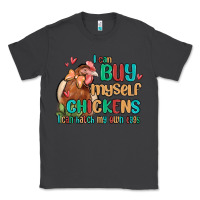 Smoke i can buy myself chickens i can hatch my own eggs Classic Tee - MaliasSmallBusiness