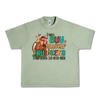Oil Green i can buy myself chickens i can hatch my own eggs Urban Heavy Tee - MaliasSmallBusiness