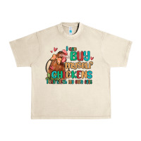 Sandshell i can buy myself chickens i can hatch my own eggs Urban Heavy Tee - MaliasSmallBusiness
