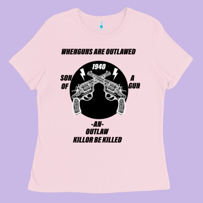 Guns - When Guns Are Outlawed I'll Be Outlaw Ladies Tee Designed By Bettercallsaul