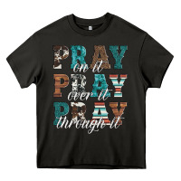 Asphalt pray on it pray over it pray through it Heavy Core Tee - Artiststas