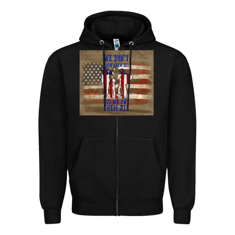 We Don't Know Them All But We Owe Them All Zipper Hoodie by TumblerDesignByShophia | Teevron
