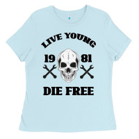 Baby Blue Live Young Die Free Ladies Tee - Bettercallsaul