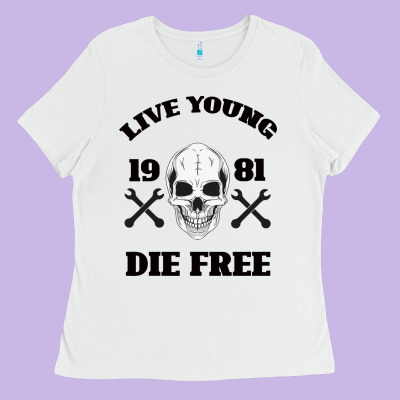 Live Young Die Free Ladies Tee Designed By Bettercallsaul