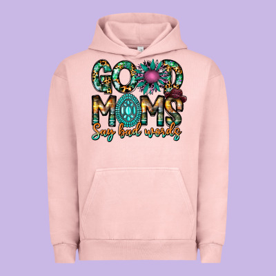 Good Moms Say Bad Words Urban Hoodie Designed By Cowhidedigitalart