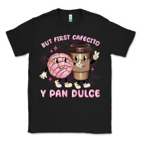 Black but first cafecito y pan dulce Classic Tee - MaliasSmallBusiness