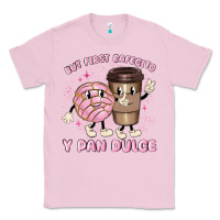 Bubblegum Pink but first cafecito y pan dulce Classic Tee - MaliasSmallBusiness