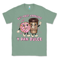 Sage but first cafecito y pan dulce Classic Tee - MaliasSmallBusiness