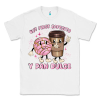 White but first cafecito y pan dulce Classic Tee - MaliasSmallBusiness